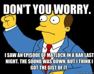 Low Information Angry People = 2020. No Shit Right? 1 I saw an episode of Matlock in a bar last night. The sound was down, but I think I got the gist of it.