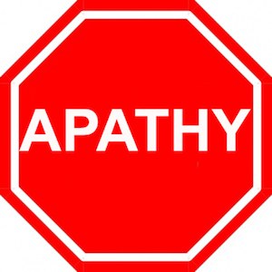 Apathy, it's like who cares?